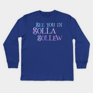 See you in Solla Sollew Kids Long Sleeve T-Shirt